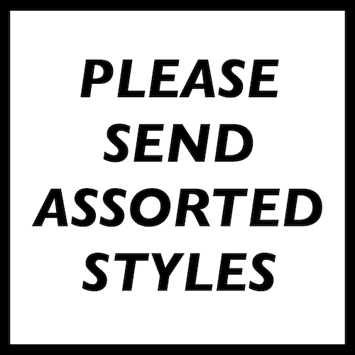 please send assorted styles